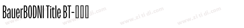 BauerBODNI Title BT字体转换